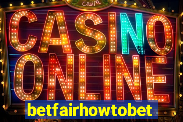 betfairhowtobet