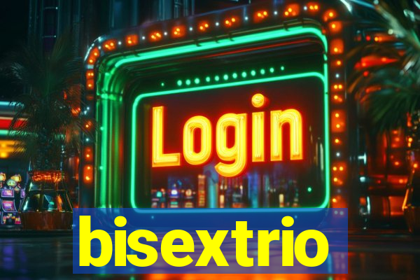 bisextrio