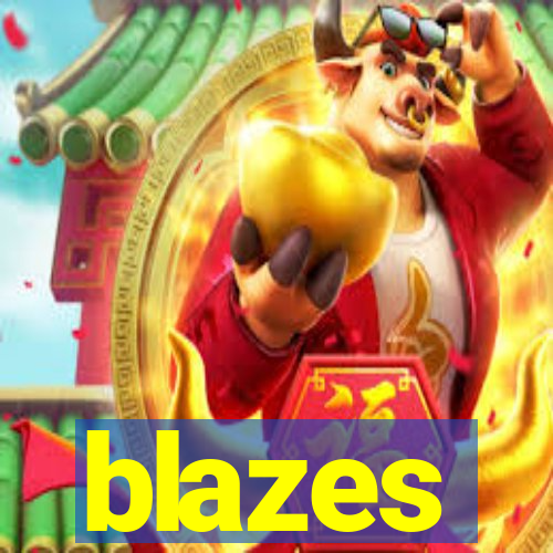 blazes