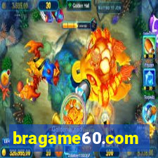 bragame60.com