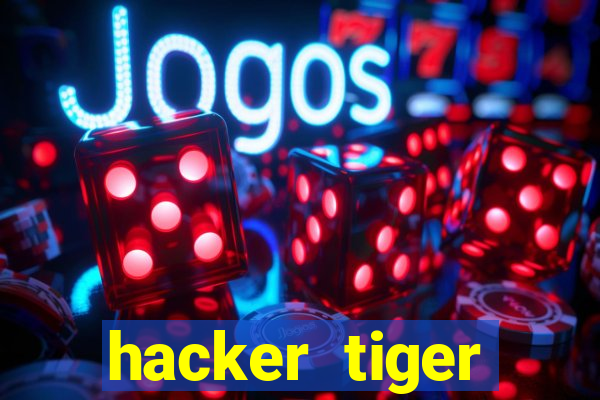 hacker tiger fortune download