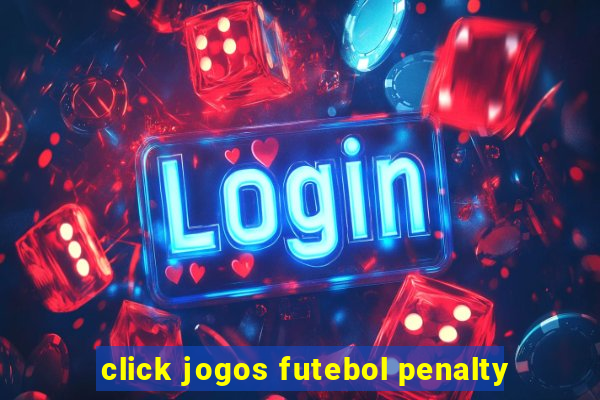 click jogos futebol penalty