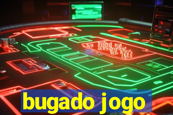 bugado jogo