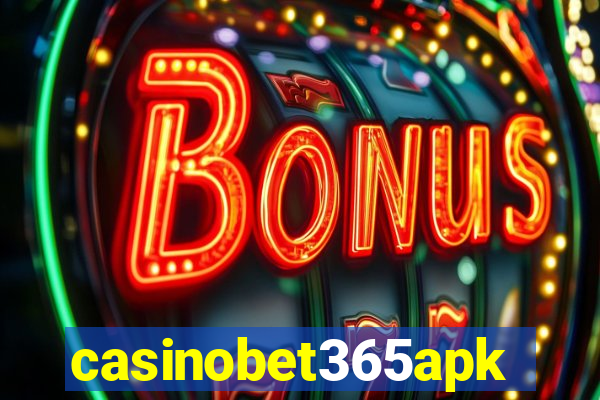 casinobet365apk