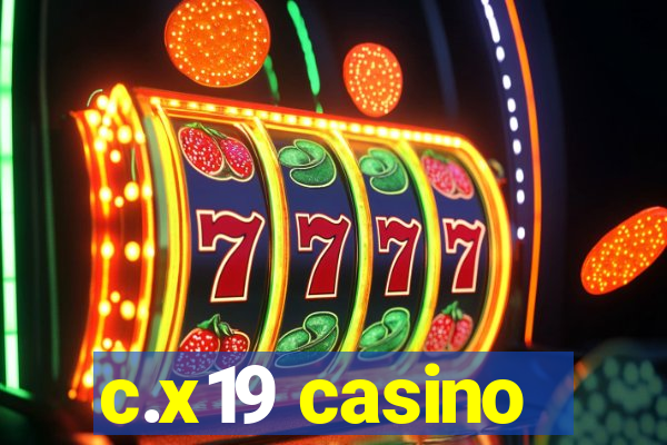 c.x19 casino