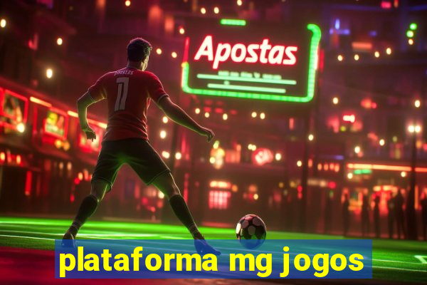 plataforma mg jogos