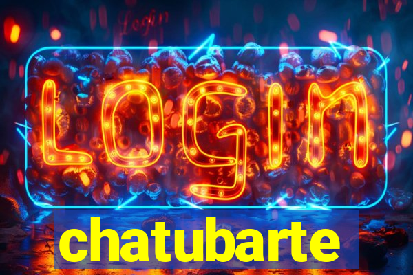 chatubarte