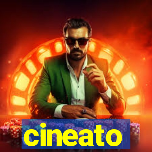 cineato