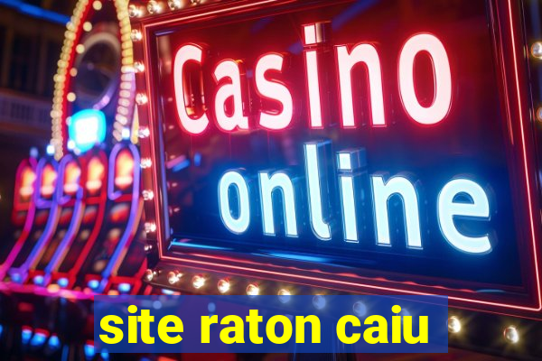 site raton caiu