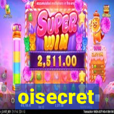 oisecret