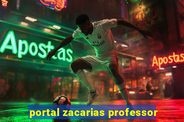 portal zacarias professor