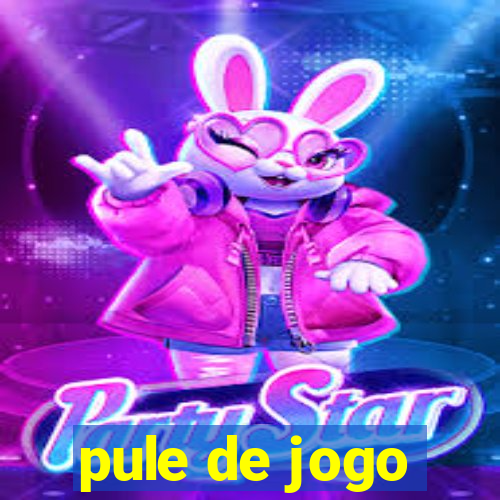 pule de jogo