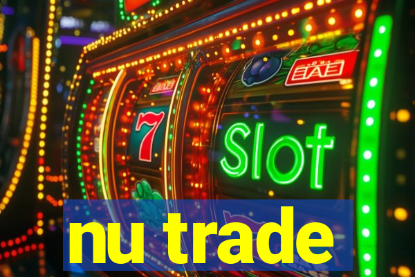 nu trade