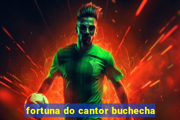 fortuna do cantor buchecha