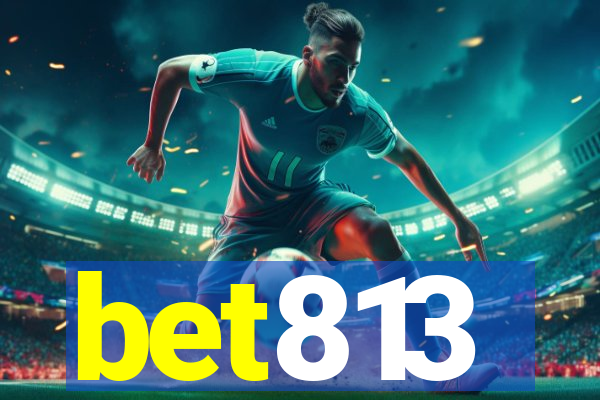 bet813