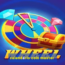 calendário coin master