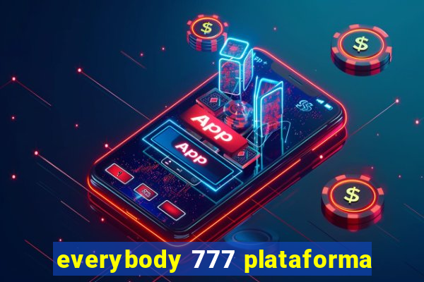 everybody 777 plataforma