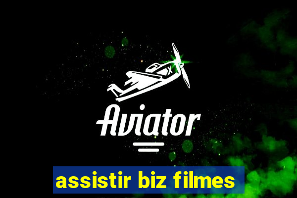 assistir biz filmes