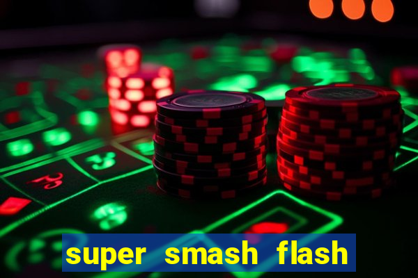 super smash flash 3 download