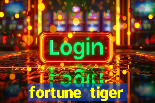 fortune tiger aposta de 1 real