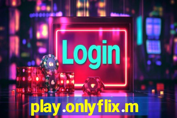 play.onlyflix.me