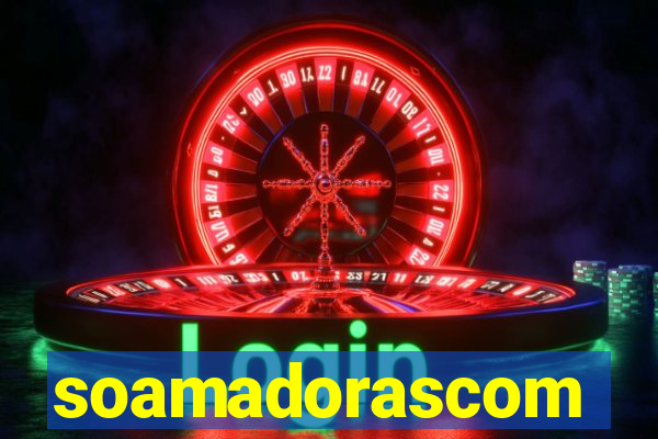 soamadorascom