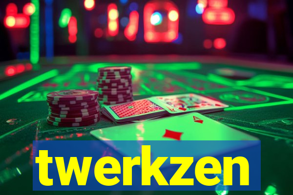 twerkzen