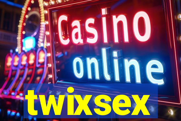 twixsex