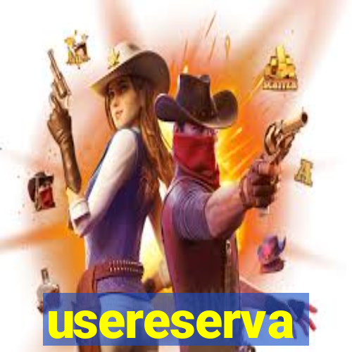 usereserva