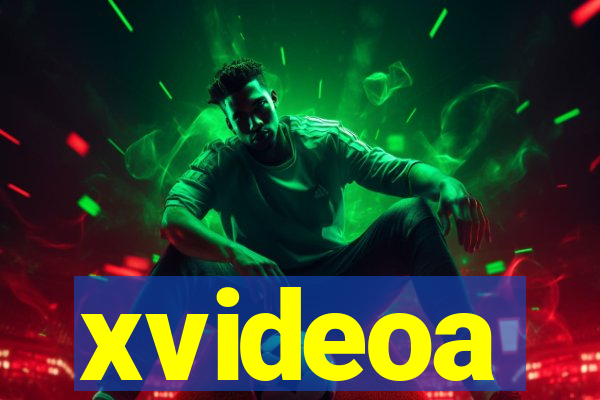 xvideoa